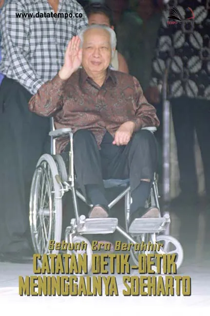 Sebuah Era Berakhir: Catatan Detik-Detik Meninggalnya Soeharto