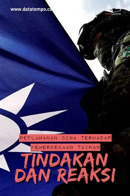 Perlawanan Cina Terhadap Kemerdekaan Taiwan: Tindakan dan Reaksi