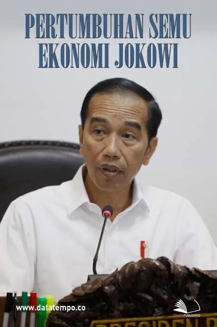 Pertumbuhan Semu Ekonomi Jokowi