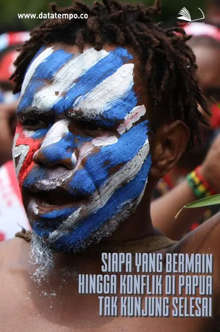 Siapa yang Bermain Hingga Konflik di Papua Tak Kunjung Selesai