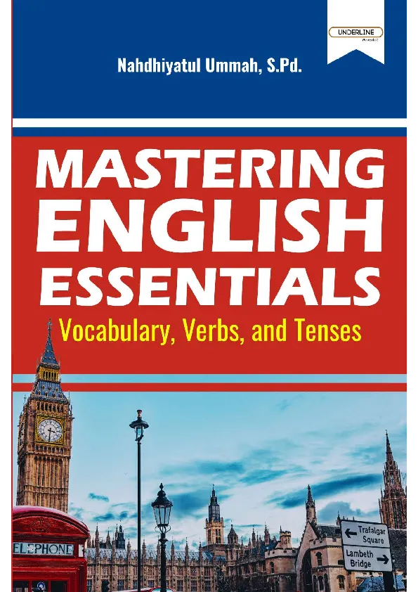MASTERING ENGLISH ESSENTIALS Vocabulary, Verbs, and Tenses