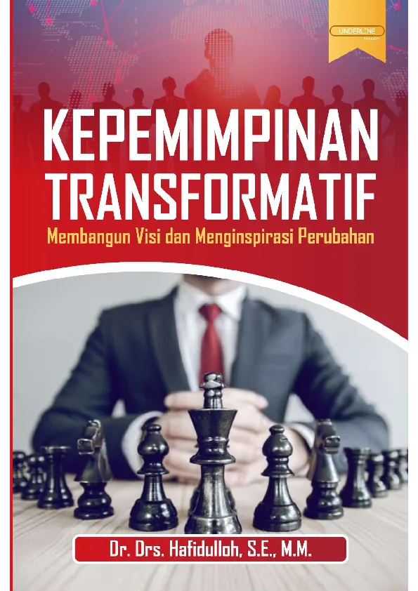 KEPEMIMPINAN TRANSFORMATIF Membangun Visi dan Menginspirasi Perubahan
