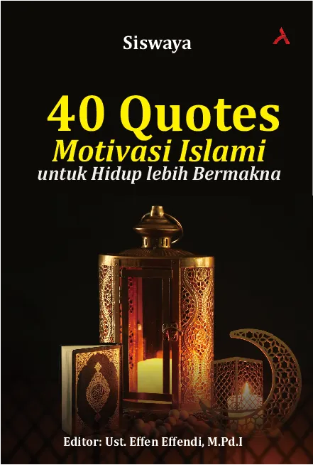 40 Quotes Motivasi Islami Untuk Hidup Lebih Bermakna