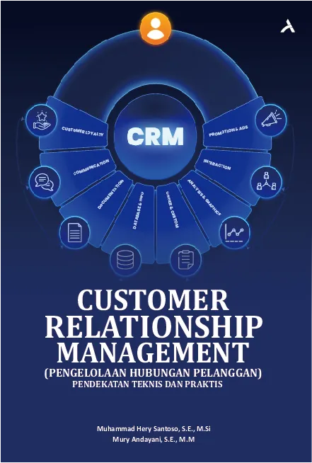 Customer Relationship Management(Pengelolaan Hubungan Pelanggan)Pendekatan Teknis dan Praktis