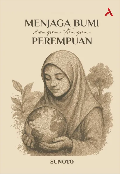 Menjaga Bumi Dengan Tangan Perempuan