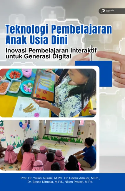 Teknologi Pembelajaran Anak Usia Dini Inovasi Pembelajaran Interaktif untuk Generasi Digital