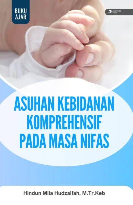 Asuhan Kebidanan Komprehensif pada Masa Nifas