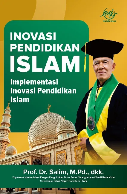Inovasi Pendidikan Islam (Implementasi Inovasi Pendidikan Islam)