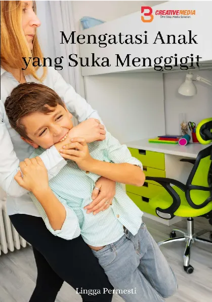 Mengatasi Anak yang Suka Menggigit