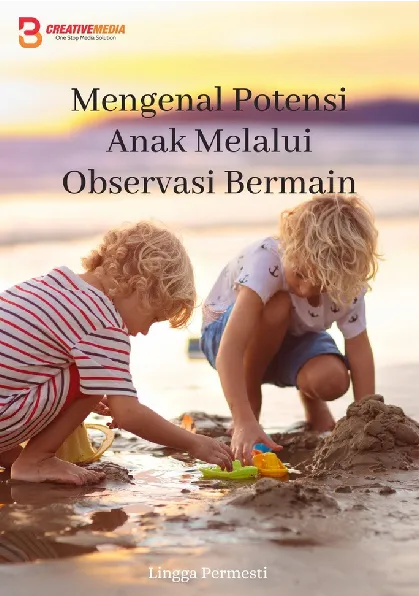 Mengenali Potensi Anak Melalui Observasi Bermain