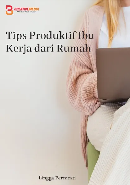 Tips Produktif Ibu Kerja dari Rumah