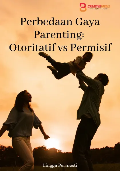 Perbedaan gaya parenting otoritatif dan permisif