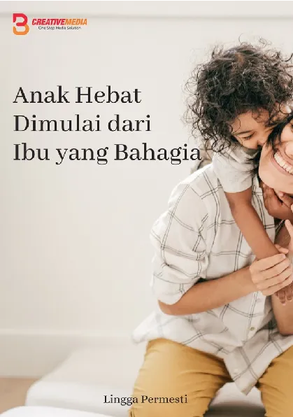 Anak Hebat Dimulai dari Ibu yang Bahagia