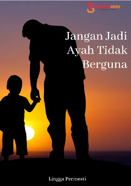 Jangan Jadi Ayah Tidak Berguna