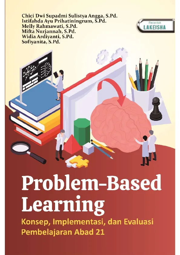 PROBLEM-BASED LEARNING Konsep, Implementasi, dan Evaluasi Pembelajaran Abad 21