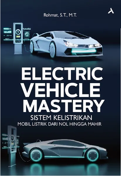 Electric Vehicle Mastery:Sistem Kelistrikan Mobil Listrik Dari Nol Hingga Mahir