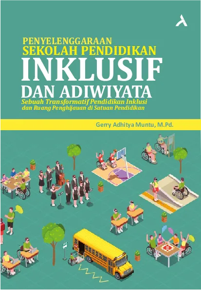 Penyelenggaraan Sekolah Pendidikan Inklusif Dan Adiwiyata :Sebuah Transformatif Pendidikan Inklusi dan Ruang Penghijauandi Satuan Pendidikan