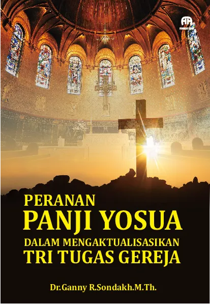 Peranan Panji Yosua dalam Mengakutualisasikan Tri Tugas Gereja