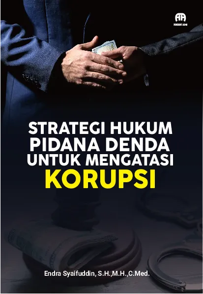 Strategi Hukum Pidana Denda untuk Mengatasi Korupsi