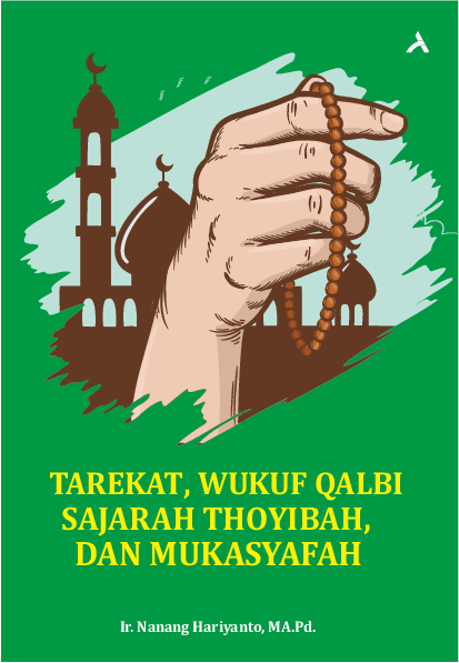 Tarekat, Wukuf Qalbi, Sajarah Thoyibah, Dan Mukasyafah