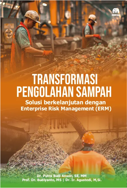 Transformasi Pengelolaan Sampah:Solusi berkelanjutan dengan Enterprise Risk Management (ERM)