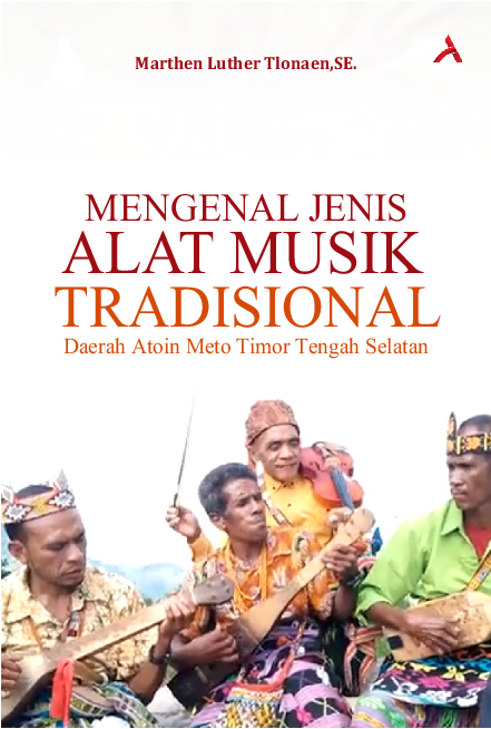Mengenal Jenis Alat Musik Tradisional:Daerah Atoin Meto Timor Tengah Selatan