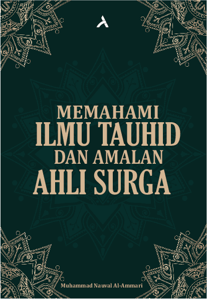 Memahami Ilmu Tauhid Dan Amalan Ahli Surga