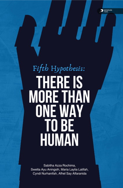 Fifth Hypothesis: There is More Than One Way to Be Human
