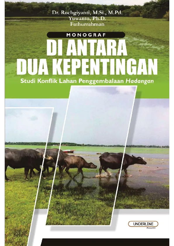 MONOGRAF DI ANTARA DUA KEPENTINGAN Studi Konflik Lahan Penggembalaan Hadangan