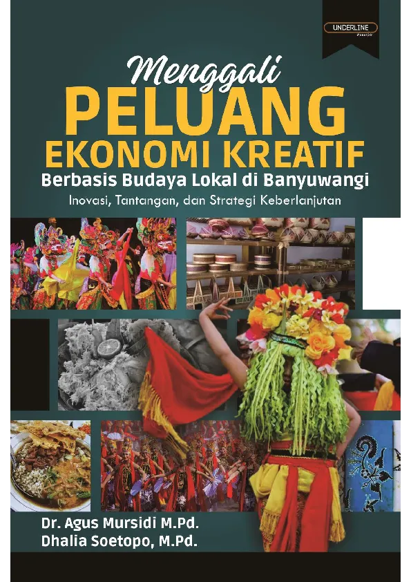 MENGGALI PELUANG EKONOMI KREATIF BERBASIS BUDAYA LOKAL DI BANYUWANGI Inovasi, Tantangan, dan Strategi Keberlanjutan