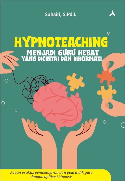 HYPNOTEACHING: Menjadi Guru Hebat Yang Dicintai dan Dihormat