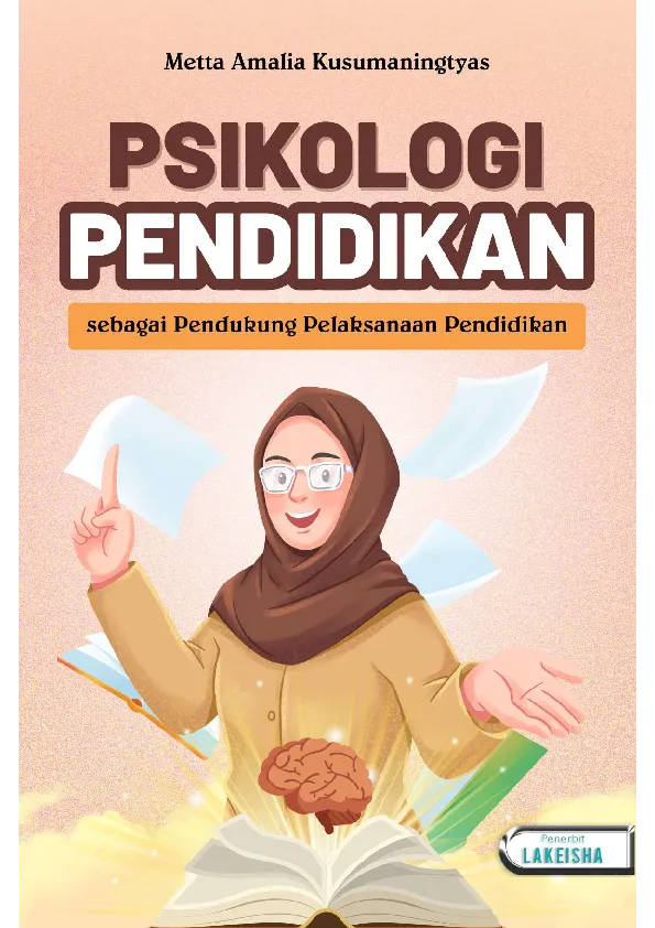 PSIKOLOGI PENDIDIKAN sebagai Pendukung Pelaksanaan Pendidikan