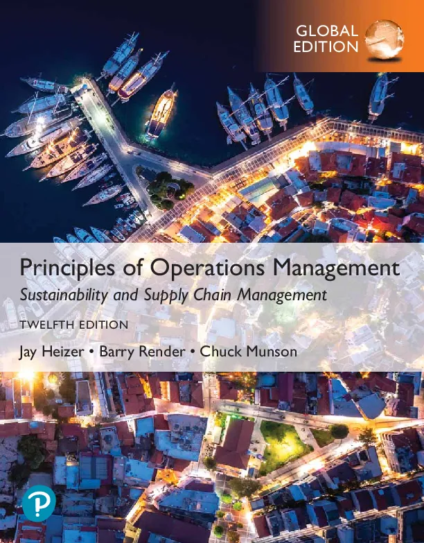 Principles of Operations Management: Sustainability and Supply Chain Management, Global Edition (12th Edition)