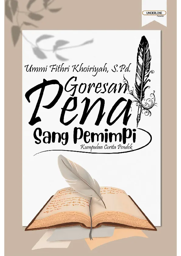 GORESAN PENA SANG PEMIMPI (Kumpulan Cerita Pendek)