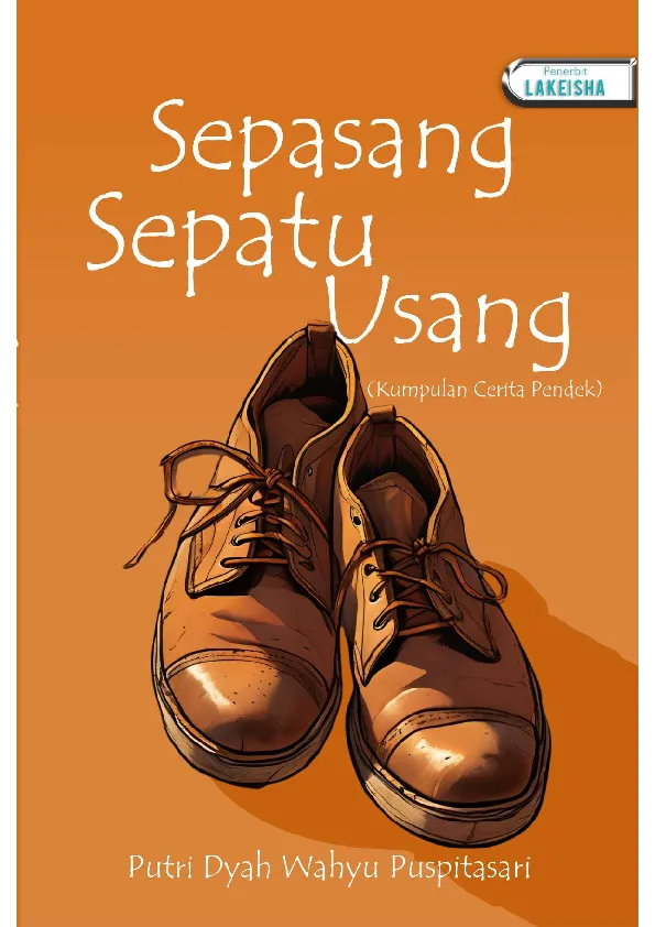 SEPASANG SEPATU USANG (Kumpulan Cerita Pendek)