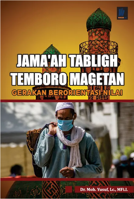 Jama’ah Tabligh Temboro Magetan : gerakan berorientasi nilai
