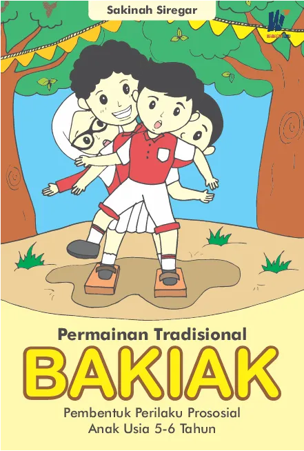 Permainan Tradisional Bakiak Pembentuk Perilaku Prososial Anak Usia 5-6 Tahun