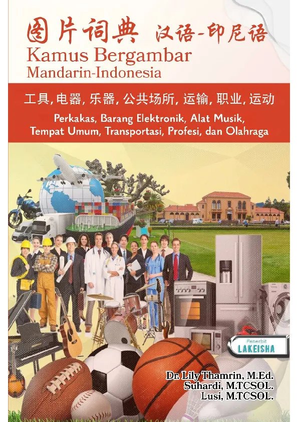 KAMUS BERGAMBAR MANDARIN-INDONESIA Perkakas, Barang Elektronik, Alat Musik, Tempat Umum, Transportasi,Profesi, dan Olahraga