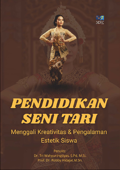 PENDIDIKAN SENI TARI: Menggali Kreativitas dan Pengalaman Estetik Siswa