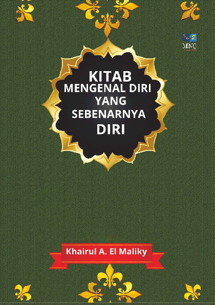 Kitab Mengenal Diri yang Sebenarnya Diri Catatan Perjalanan Dalam Mencari Allah Menuju Makrifatullah