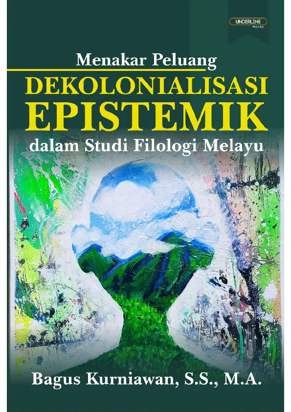 MENAKAR PELUANG DEKOLONIALISASI EPISTEMIK DALAM STUDI FILOLOGI MELAYU