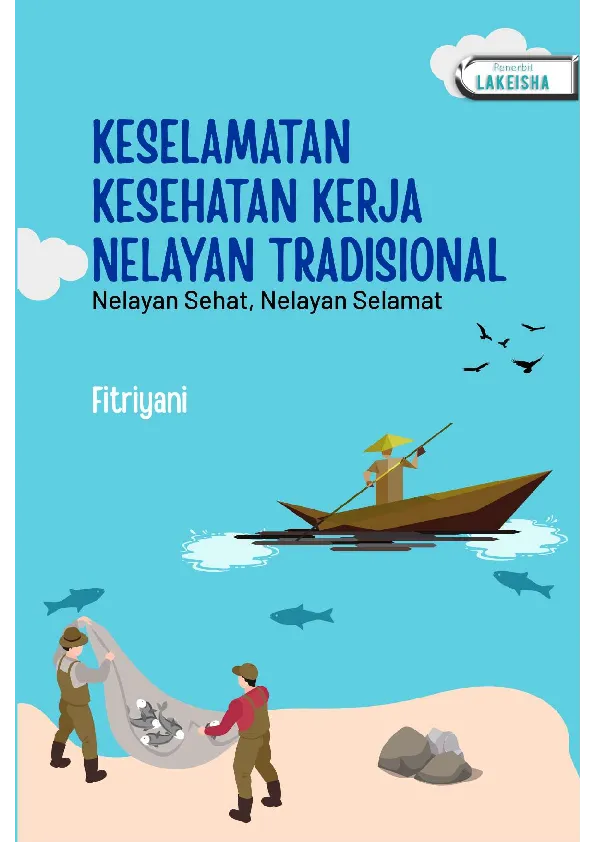 KESELAMATAN KESEHATAN KERJA NELAYAN TRADISIONAL Nelayan Sehat, Nelayan Selamat