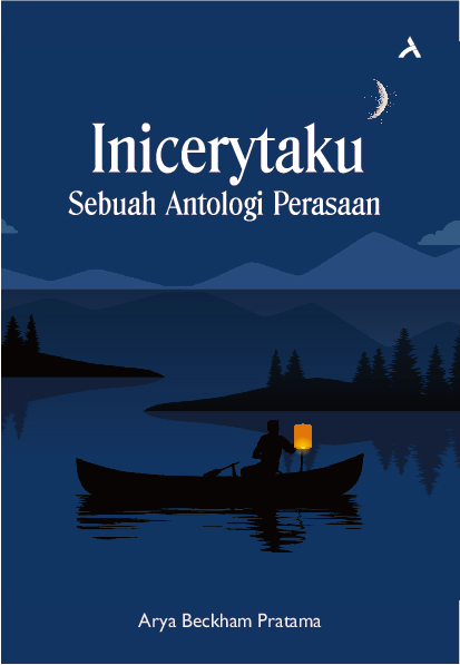 Inicerytaku: Sebuah Antologi Perasaan