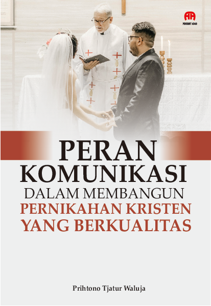 Peran Komunikasi dalam Membangun Pernikahan Kristen yang Berkualitas