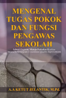 Mengenal Tugas Pokok dan Fungsi Pengawas Sekolah Sebuah Gagasan, Menuju Perbaikan Kualitas Secara Berkelanjutan (Countinous Quality Improvement)