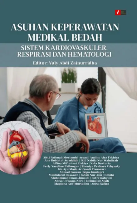 ASUHAN KEPERAWATAN MEDIKAL BEDAH (SISTEM KARDIOVASKULER, RESPIRASI DAN HEMATOLOGI)