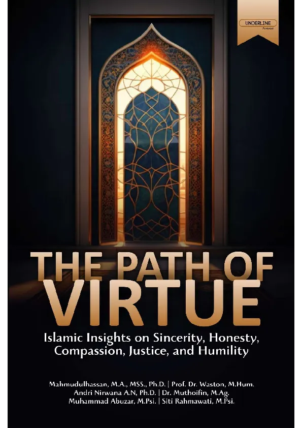THE PATH OF VIRTUE Islamic Insights on Sincerity, Honesty, Compassion, Justice, and Humility