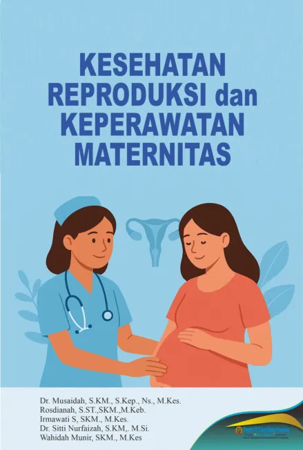 KESEHATAN REPRODUKSI DAN KEPERAWATAN MATERNITAS