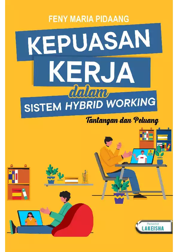 KEPUASAN KERJA DALAM SISTEM HYBRID WORKING Tantangan dan Peluang