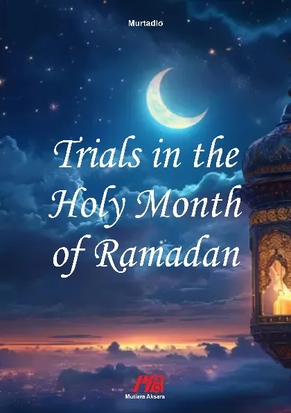 Trials in the Holy Month of Ramadan